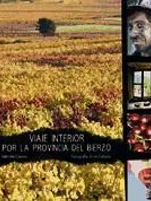 Viaje interior por la provincia del Bierzo