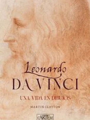 Leonardo da Vinci : Una vida en dibujos