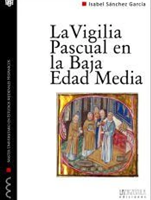 La vigilia pascual en la Baja Edad Media: uso y significado litúrgico del Tricerio