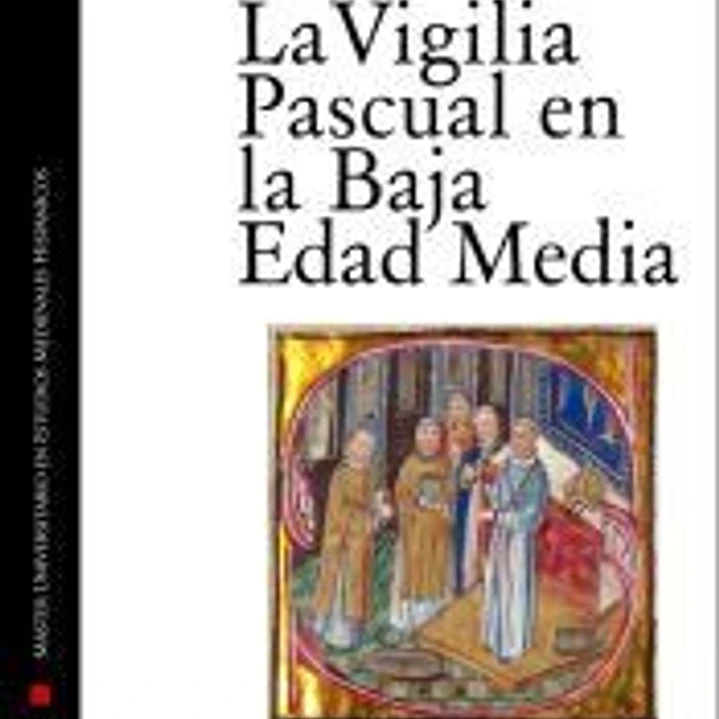 La vigilia pascual en la Baja Edad Media: uso y significado litúrgico del Tricerio 1