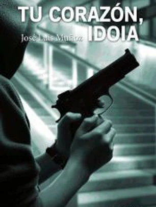 TU CORAZON IDOIA