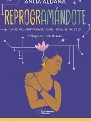 Reprogramándote: Cambia el chip para ser quien realmente eres