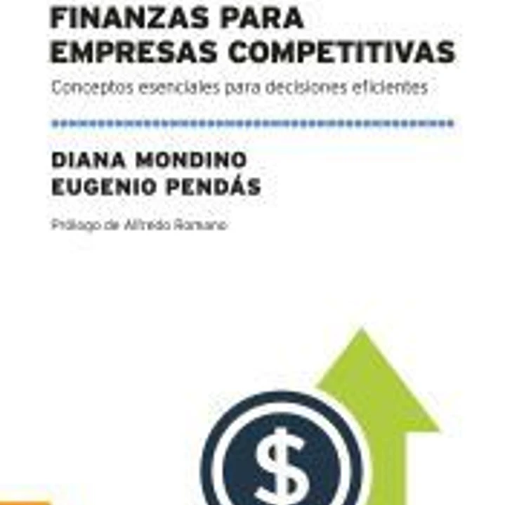 Finanzas Para Empresas Competitivas: Conceptos Esenciales Para Decisiones Eficientes 1