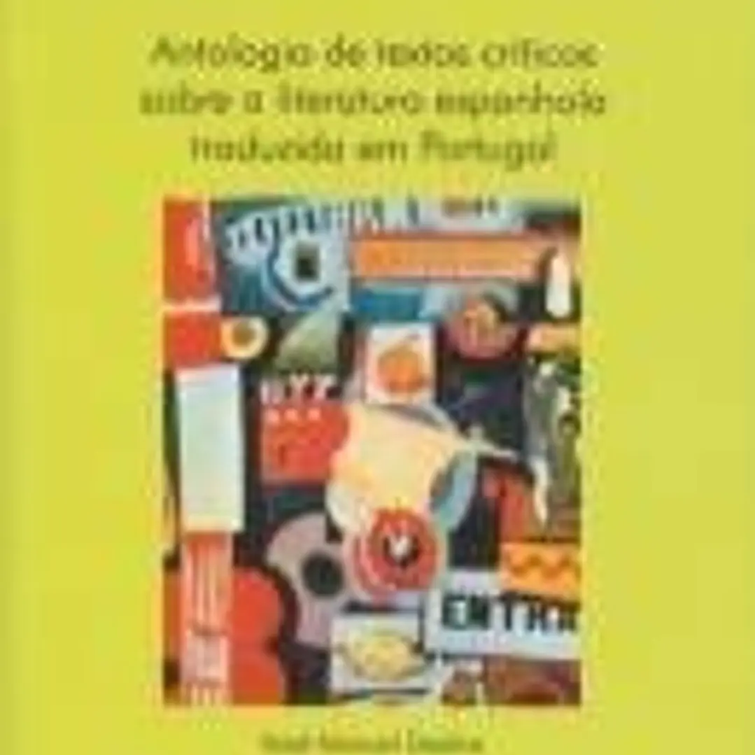 Babel Ibérico. Antología de textos críticos sobre a literatura española traduzida em Portugal 1