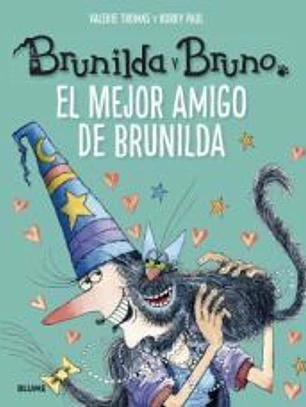 Brunilda y Bruno. El mejor amigo de Brunilda