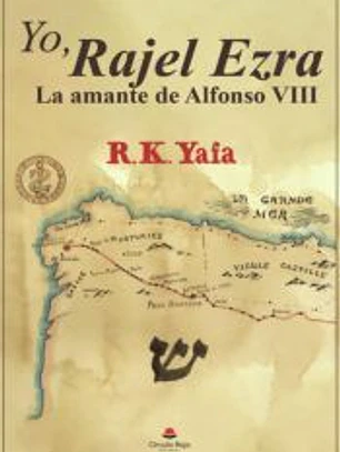 Yo, Rajel Ezra. La amante de Alfonso VIII
