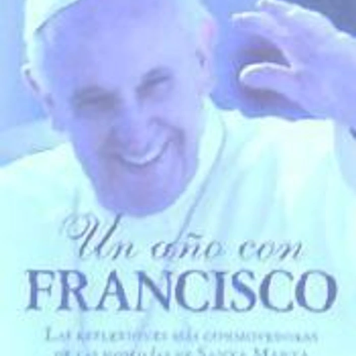 Un año con Francisco: Las reflexiones más conmovedoras de las homilías de Santa marta 1