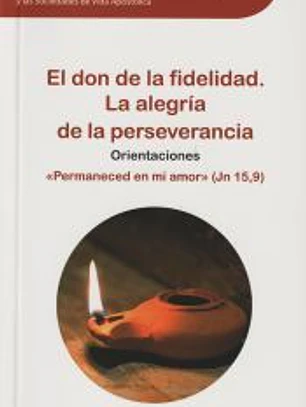 Don De La Fidelidad, El. La Alegria De La Perseverancia