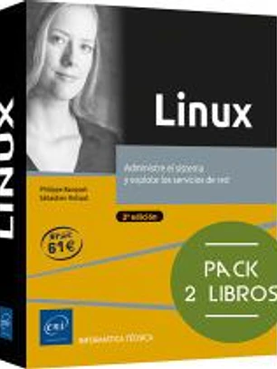 LINUX PACK ADMINISTRE EL SISTEMA Y EXPLOTE SERVICIOS DE RED