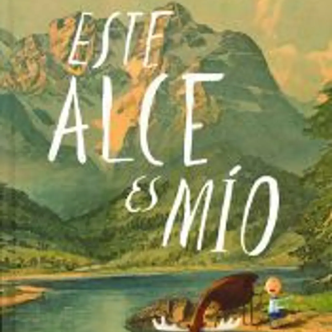ESTE ALCE ES MÍO 1