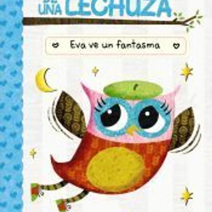 Diario de una lechuza 2. Eva ve un fantasma 1
