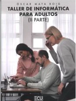 Taller de informática para adultos. II parte.