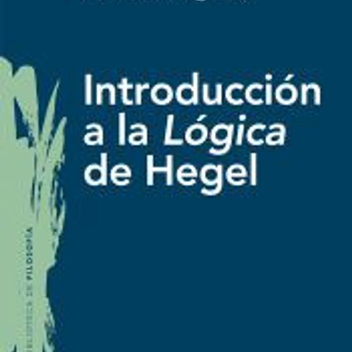 INTRODUCCI?N A LA L?GICA DE HEGEL 1
