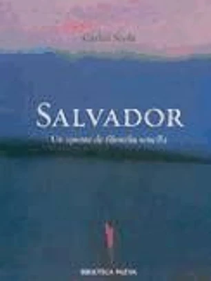 Salvador, un apunte de filosofía sencilla