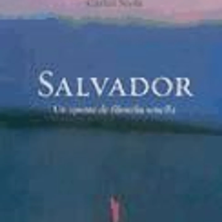 Salvador, un apunte de filosofía sencilla 1