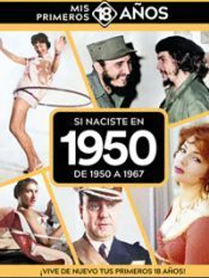 SI NACISTE EN 1950: DE 1950 A 1967