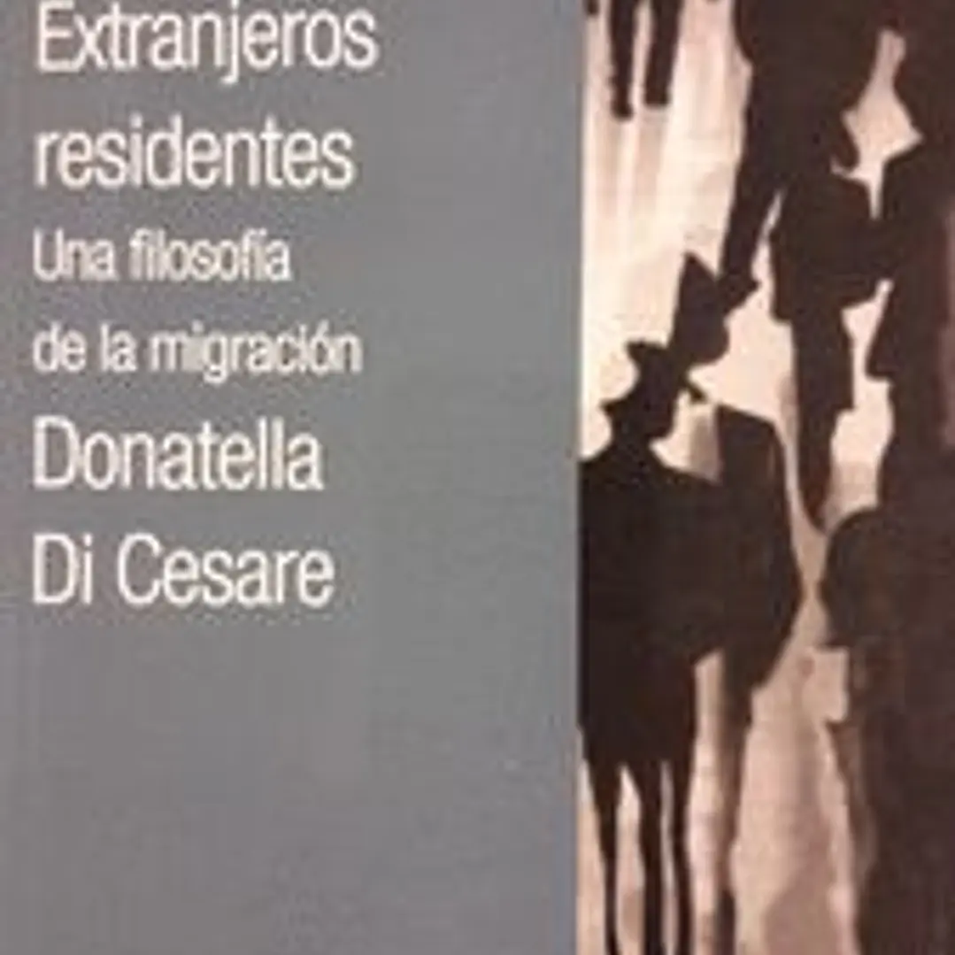 EXTRANJEROS RESIDENTES . Una filosofía de la migración 1