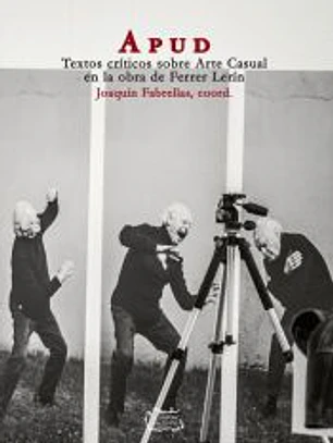 Apud. Textos críticos sobre Arte Casual en la obra de Ferrer Lerín