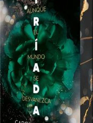 Aunque el mundo se desvanezca (Tríada 2)