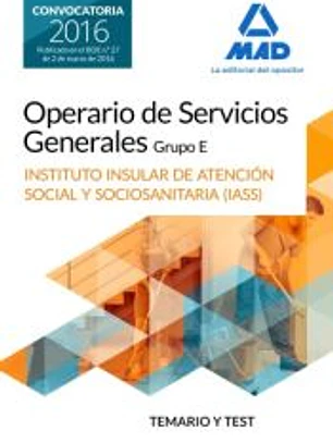Operario/a de Servicios Generales, grupo E , del Instituto Insular de Atención Social y Sociosanitaria del Cabildo de Tenerife. Temario y test