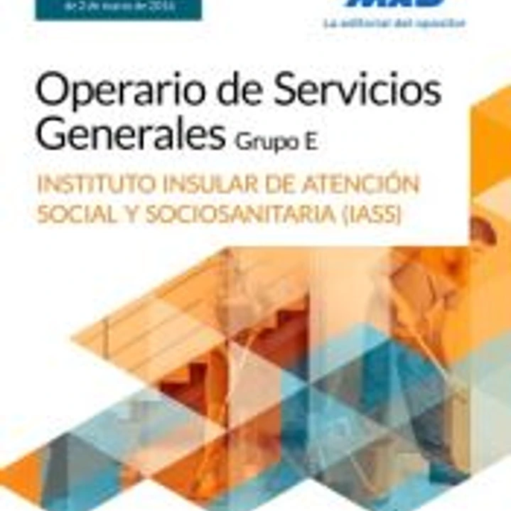 Operario/a de Servicios Generales, grupo E , del Instituto Insular de Atención Social y Sociosanitaria del Cabildo de Tenerife. Temario y test 1