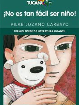 ¡NO ES TAN FÁCIL SER NIÑO! (PREMIO EDEBÉ INFANTIL)