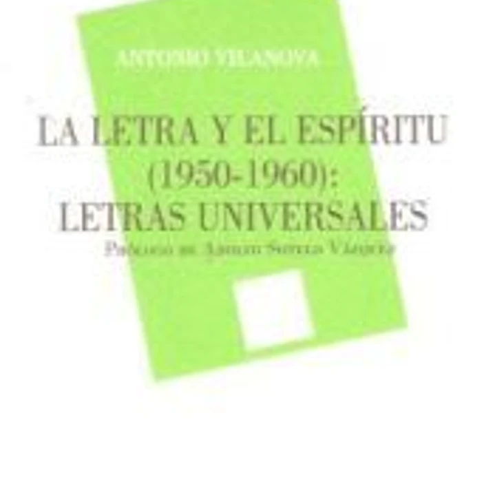 La letra y el espíritu (1950-1960): letras universales 1