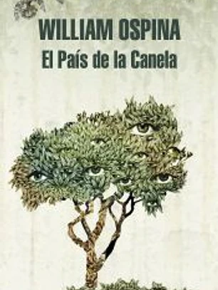 El País de la Canela (Trilogía sobre la conquista del Nuevo Mundo 2)