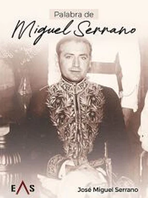 Palabra De Miguel Serrano