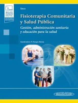 Fisioterapia Comunitaria y Salud Pública (+e-book): Gestión, Administración Sanitaria y Educación para la Salud.