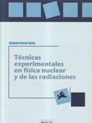 Técnicas experimentales en física nuclear y de las radiaciones