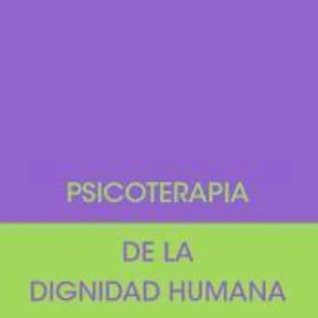 Psicoterapia de la dignidad humana 1