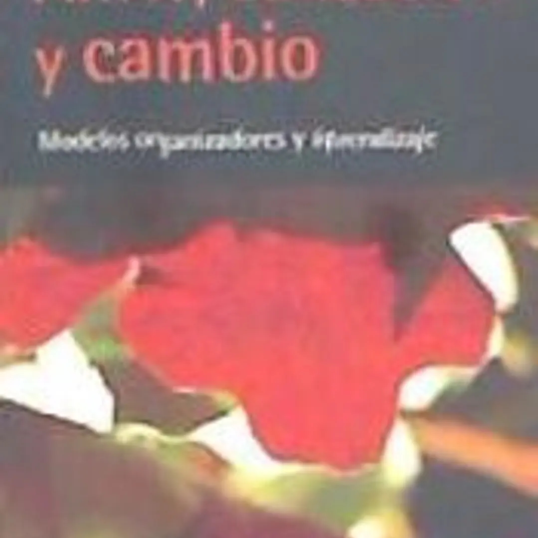 Amor, educación y cambio: Modelos organizadores y aprendizaje 1