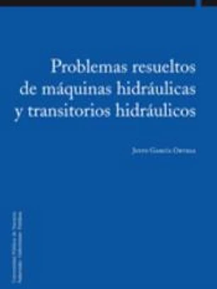 PROBLEMAS RESUELTOS DE MAQUINAS HIDRAULICAS Y TRANSITORIOS..