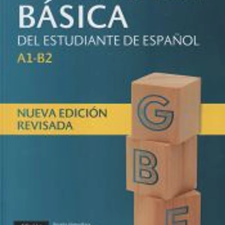 Gramática Básica del Estudiante de español Nueva Ed revisada 1
