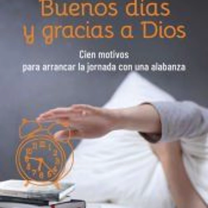 Buenos días y gracias a Dios 1