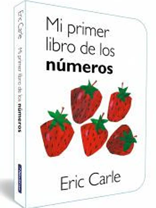 Mi primer libro de los números (Colección Eric Carle)