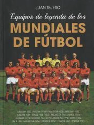 Equipos de leyenda de los Mundiales de fútbol