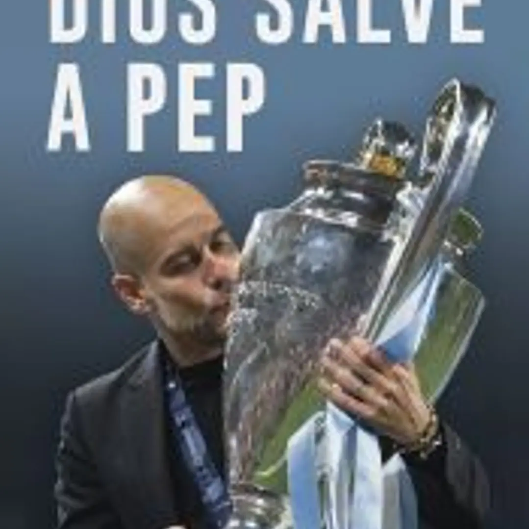 Dios salve a Pep 1