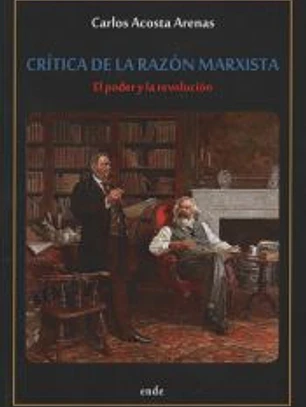 CRITICA DE LA RAZON MARXISTA: EL PODER Y LA REVOLUCION