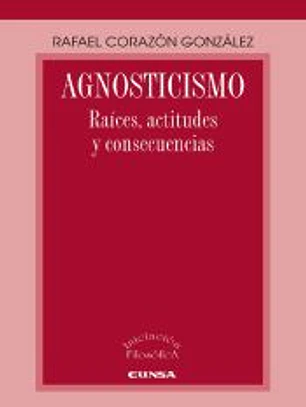Agnosticismo: raíces, actitudes y consecuencias
