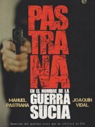 Pastrana. En el nombre de la guerra sucia