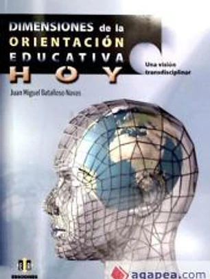 Dimensiones de la orientacion educativa hoy:Una vision transdiciplinar