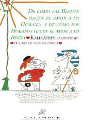 De cómo las bestias hacen el amor a lo humano y de cómo los humanos hacen el amor a lo bestia