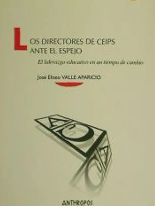 Los directores de CEIPS ante el espejo: el liderazgo educativo en un tiempo de cambio