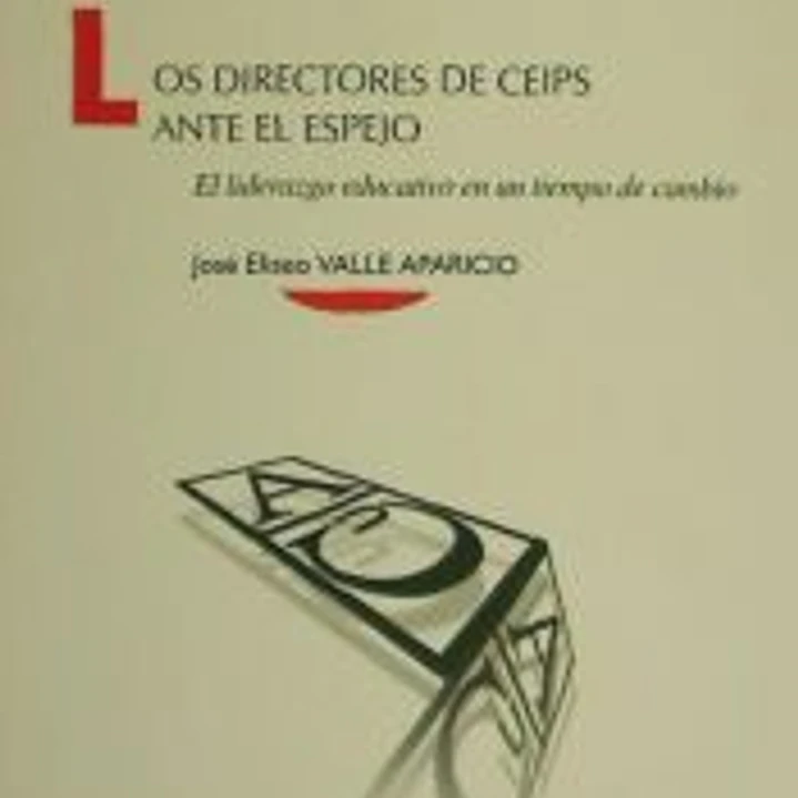 Los directores de CEIPS ante el espejo: el liderazgo educativo en un tiempo de cambio 1