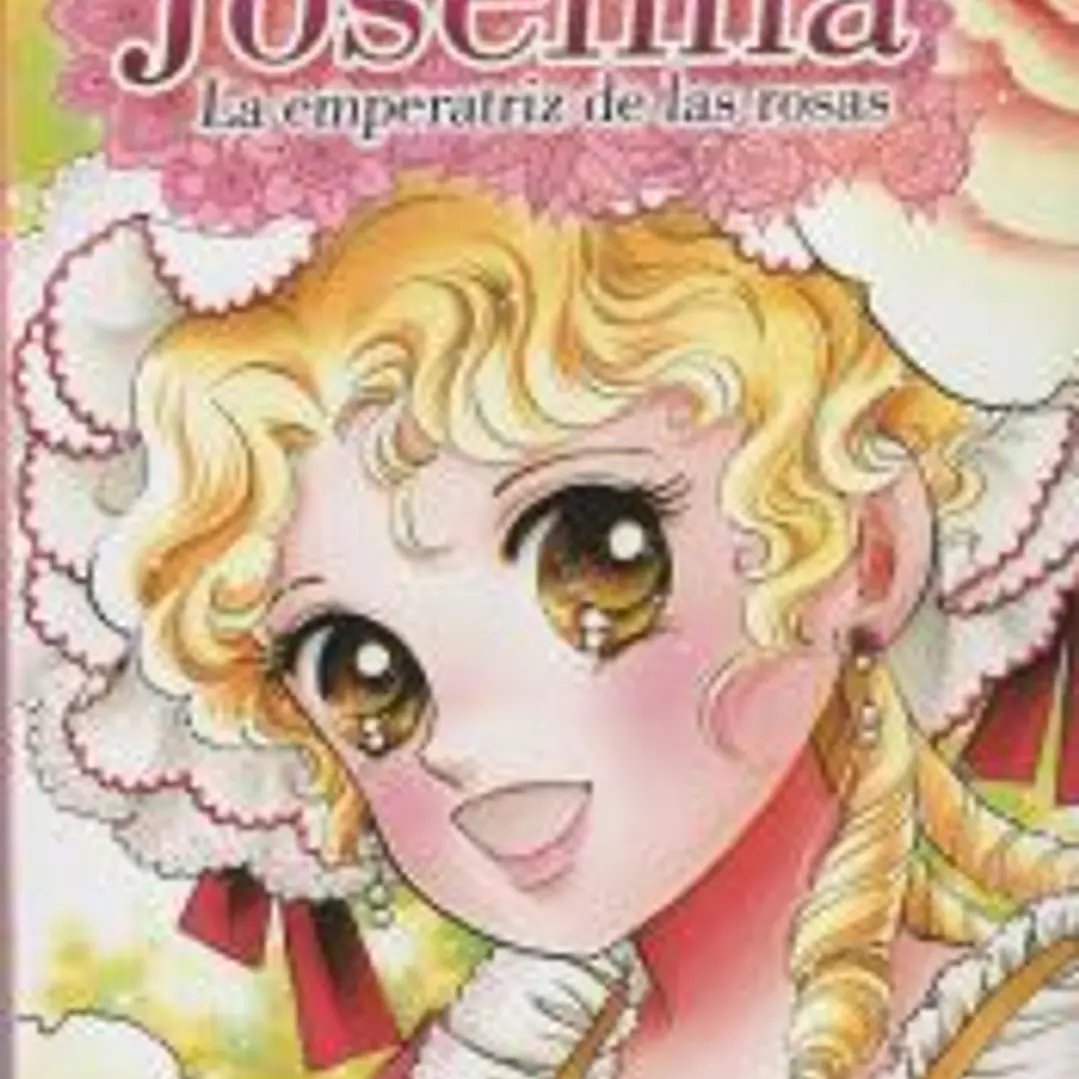 JOSEFINA: LA EMPERATRIZ DE LAS ROSAS 01 1