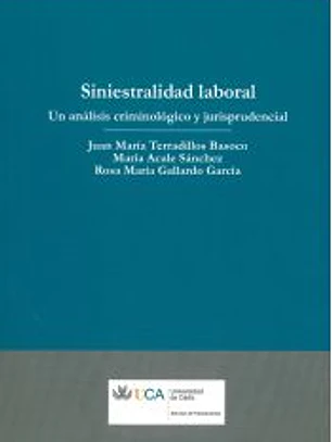 Siniestralidad laboral. Un análisis criminológico y jurisprudencial