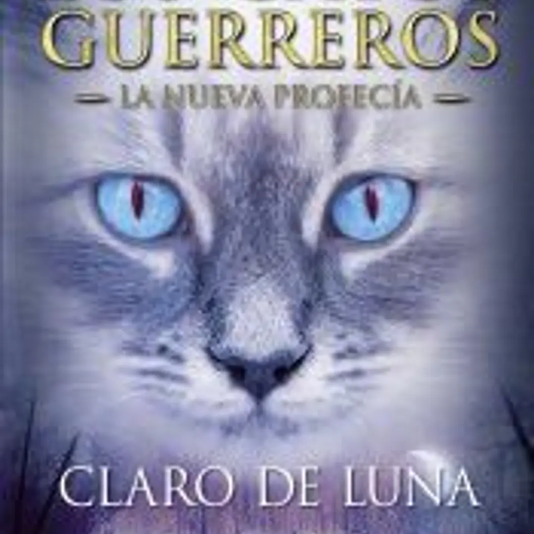 CLARO DE LUNA: LOS GATOS GUERREROS. LA NUEVA PROFECIA 2 1