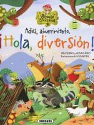 Adios aburrimiento ¡Hola diversión!